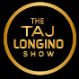 Taj Longino Show