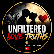 Unfiltered Love Truths