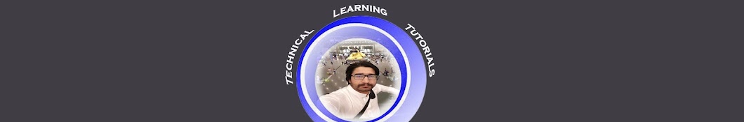 Technical Learning Tutorials यूट्यूब चैनल अवतार