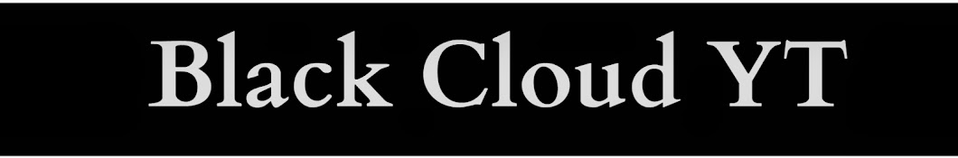 Black Cloud YT YouTube channel avatar