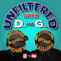 Unfiltered with D and G - Audio Podcast logo