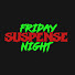 3LemtmfNEAA-channel-avatar-Friday Suspense Night