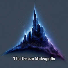 The Dream Metropolis