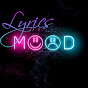 Lyrics Mood YouTube Profile Photo