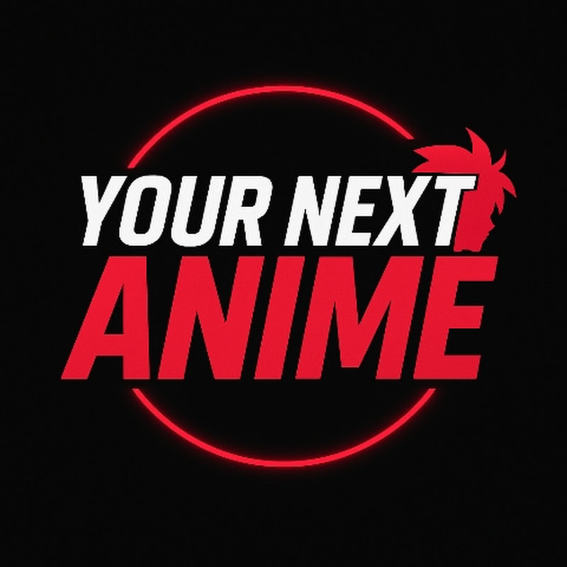 YOUR NEXT ANIME
YT