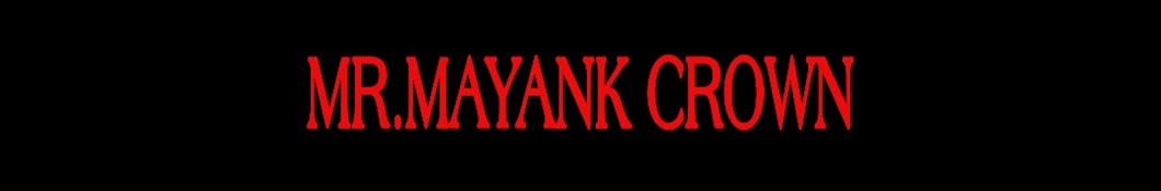 MAYANK CROWN YouTube channel avatar