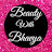 Beauty with Bhavya