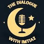The Dialogue With Imtiaz logo