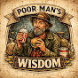 Poor Man's Wisdom