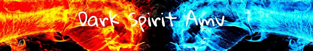 Dark Spirit Amv YouTube channel avatar