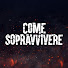 jU1JDrrPx8M-channel-avatar-Come sopravvivere