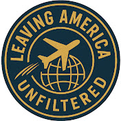 Leaving America Unfiltered