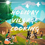 Holiday Village Cooking