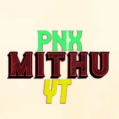 pnx mithu yt