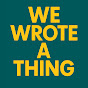 WE WROTE A THING logo