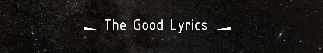 the good lyrics YouTube kanalı avatarı