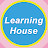 Learning House