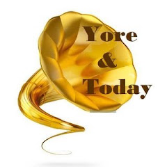 Yore and Today