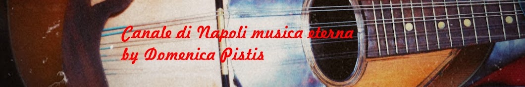 Napoli musica eterna di Domenica Pistis यूट्यूब चैनल अवतार