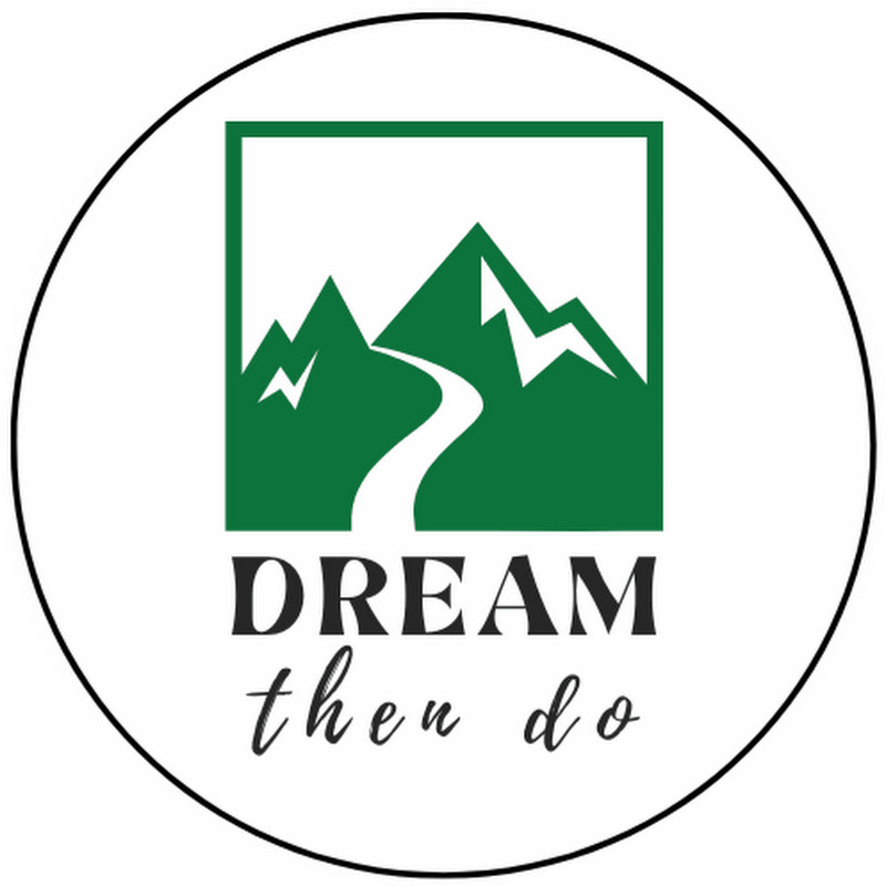Dream Then Do