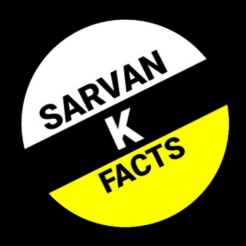 Sarvan k Facts