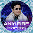 HlHbH9yUXd4-channel-avatar-ANM FIRE PRAYERS 
