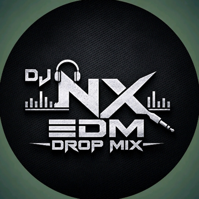 dj nx edm drop mix no.1