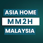 ASIA HOME MM2H