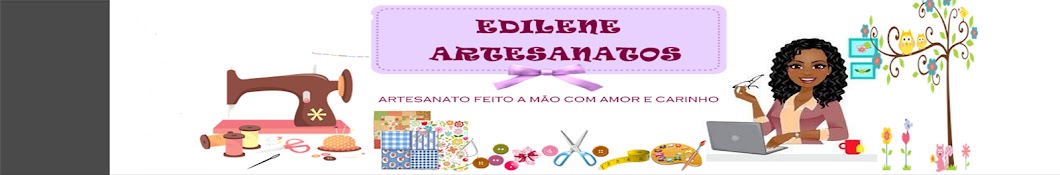 EDILENE ARTESANATOS رمز قناة اليوتيوب