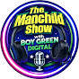 The Manchild Show with Boy Green Digital's avatar.