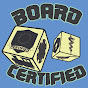 Board Certified