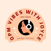 OPM Vibes With Joyce