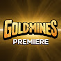 Goldmines Premiere