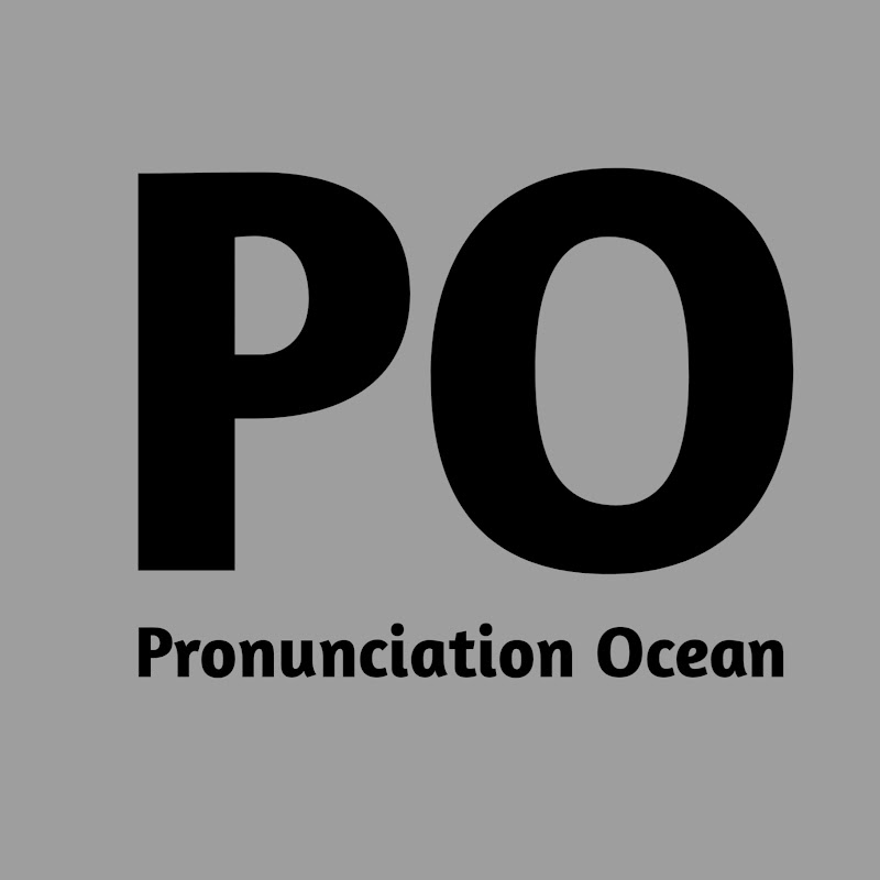 Pronunciation Ocean
