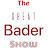The Great Bader Show