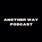 fwrAJjRsUJQ-channel-avatar-Another Way Podcast