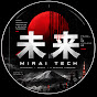 未来テック / MIRAI TECH