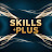 SKILLS PLUS