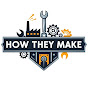How They Make