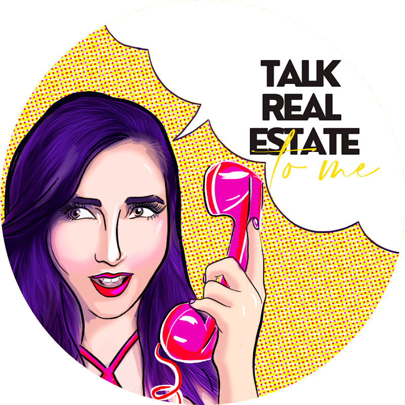 Talk Real Estate To Me