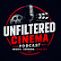 4UU6eo9XaFs-channel-avatar-Unfiltered Cinema Podcast