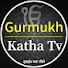 0H_GEqANJG4-channel-avatar-Gurmukh Katha Tv
