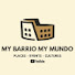8XkYsn9vkZA-channel-avatar-My Barrio My Mundo