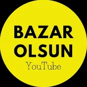 Bazar olsun