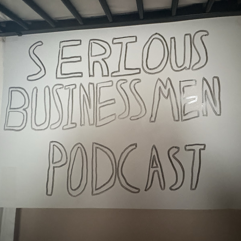 Serious.businessmen.podcast cover art