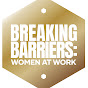 Breaking Barriers: Women At Work Series logo
