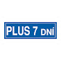 PLUS 7 DNÍ