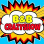 B&B Crazyshow