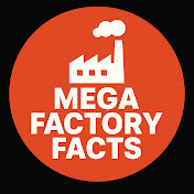 Mega Factory Facts