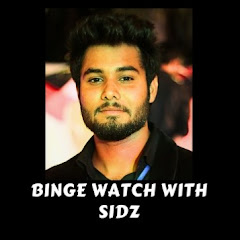 BingeWatch with Sidz
